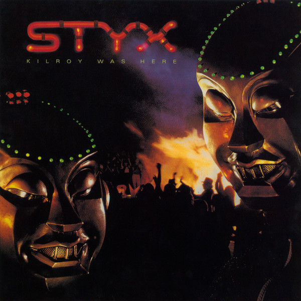 Styx (1983) - Kilroy Was Here